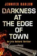 E-Book (epub) Darkness at the Edge of Town von Jennifer Harlow