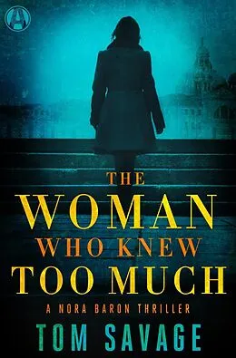 E-Book (epub) The Woman Who Knew Too Much von Tom Savage