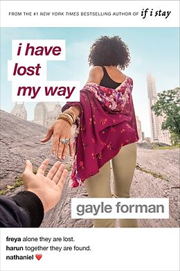 Couverture cartonnée I Have Lost My Way de Gayle Forman