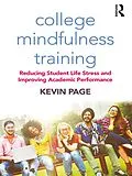 E-Book (epub) College Mindfulness Training von Kevin Page