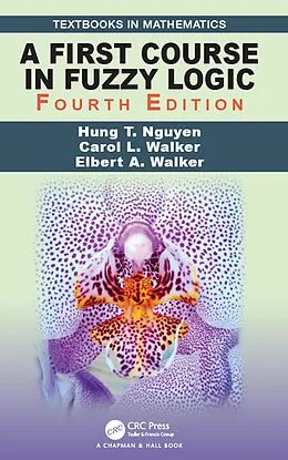 E-Book (pdf) A First Course in Fuzzy Logic von Hung T. Nguyen, Carol Walker, Elbert A. Walker