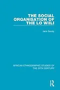 E-Book (pdf) The Social Organisation of the Lo Wiili von Jack Goody