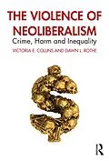 E-Book (epub) The Violence of Neoliberalism von Victoria Collins, Dawn Rothe