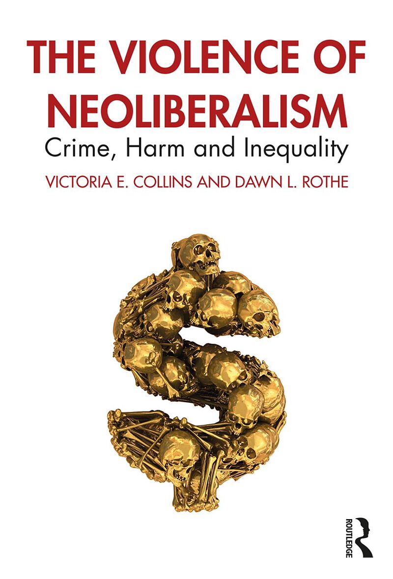 The Violence of Neoliberalism