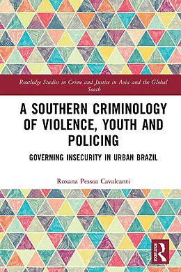 eBook (epub) A Southern Criminology of Violence, Youth and Policing de Roxana Pessoa Cavalcanti