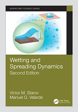 E-Book (pdf) Wetting and Spreading Dynamics, Second Edition von Victor M. Starov, Manuel G. Velarde