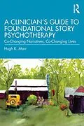 E-Book (pdf) A Clinician's Guide to Foundational Story Psychotherapy von Hugh K. Marr