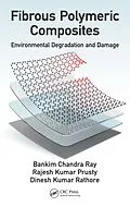 E-Book (epub) Fibrous Polymeric Composites von Bankim Chandra Ray, Rajesh Kumar Prusty, Dinesh Kumar Rathore