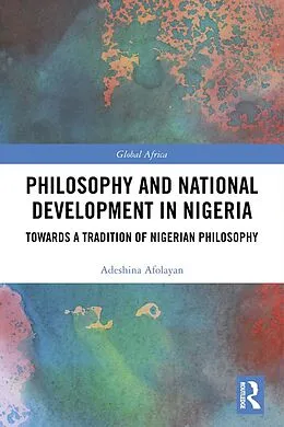 E-Book (epub) Philosophy and National Development in Nigeria von Adeshina Afolayan