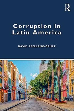 PDF Corruption in Latin America von David Arellano-Gault