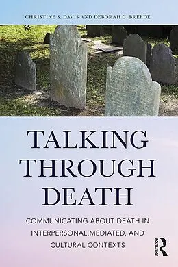 E-Book (pdf) Talking Through Death von Christine S. Davis, Deborah C. Breede