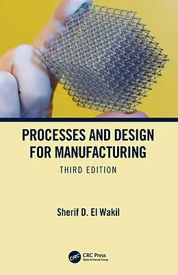 E-Book (epub) Processes and Design for Manufacturing, Third Edition von Sherif D. El Wakil