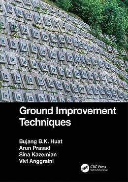 E-Book (pdf) Ground Improvement Techniques von Bujang B. K. Huat, Arun Prasad, Sina Kazemian