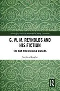E-Book (epub) G. W. M. Reynolds and His Fiction von Stephen Knight