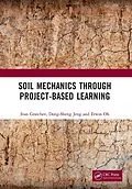 E-Book (pdf) Soil Mechanics Through Project-Based Learning von Ivan Gratchev, Dong-Sheng Jeng, Erwin Oh