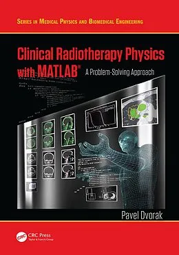 E-Book (pdf) Clinical Radiotherapy Physics with MATLAB von Pavel Dvorak