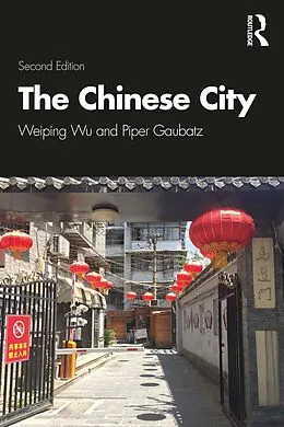 E-Book (pdf) The Chinese City von Weiping Wu, Piper Gaubatz