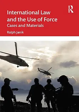 E-Book (epub) International Law and the Use of Force von Ralph Janik