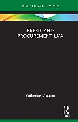 E-Book (epub) Brexit and Procurement Law von Catherine Maddox