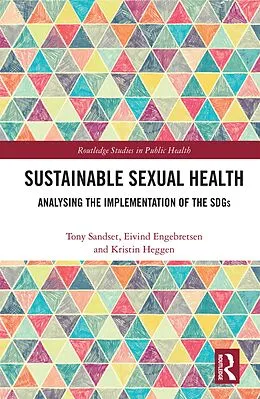 E-Book (pdf) Sustainable Sexual Health von Tony Sandset, Eivind Engebretsen, Kristin Heggen
