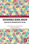 E-Book (epub) Sustainable Sexual Health von Tony Sandset, Eivind Engebretsen, Kristin Heggen