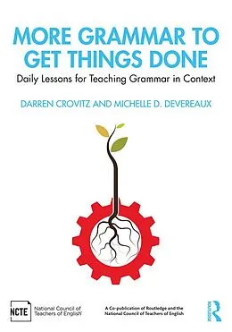 PDF More Grammar to Get Things Done von Darren Crovitz, Michelle D. Devereaux