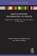 E-Book (pdf) Participatory Journalism in Africa von Hayes Mawindi Mabweazara, Admire Mare