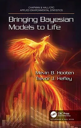 E-Book (pdf) Bringing Bayesian Models to Life von Mevin B. Hooten, Trevor Hefley