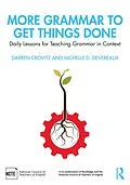 E-Book (epub) More Grammar to Get Things Done von Darren Crovitz, Michelle D. Devereaux