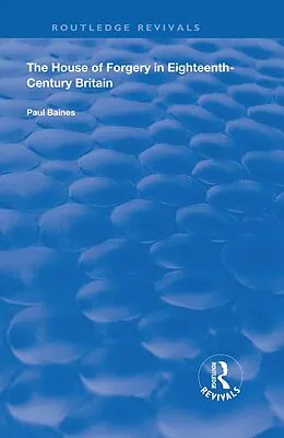 E-Book (epub) The House of Forgery in Eighteenth-Century Britain von Paul Baines