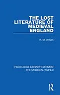 E-Book (epub) The Lost Literature of Medieval England von R. M. Wilson