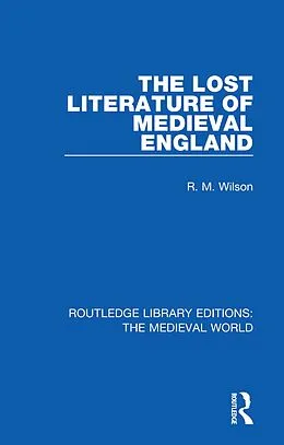 E-Book (epub) The Lost Literature of Medieval England von R. M. Wilson