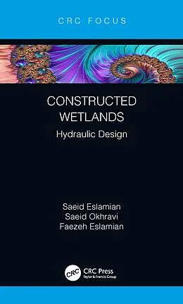 E-Book (epub) Constructed Wetlands von Saeid Eslamian, Saeid Okhravi, Faezeh Eslamian