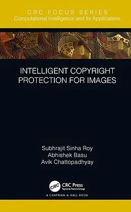 E-Book (epub) Intelligent Copyright Protection for Images von Subhrajit Sinha Roy, Abhishek Basu, Avik Chattopadhyay