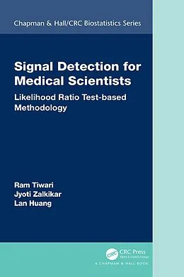 E-Book (pdf) Signal Detection for Medical Scientists von Ram Tiwari, Jyoti Zalkikar, Lan Huang