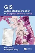 E-Book (pdf) GIS Automated Delineation of Hospital Service Areas von Fahui Wang, Changzhen Wang