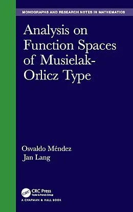 E-Book (pdf) Analysis on Function Spaces of Musielak-Orlicz Type von Osvaldo Mendez, Jan Lang