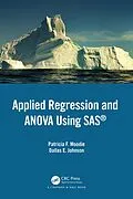 E-Book (epub) Applied Regression and ANOVA Using SAS von Patricia F. Moodie, Dallas E. Johnson