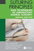 E-Book (epub) Suturing Principles and Techniques in Laboratory Animal Surgery von John J. Bogdanske, Scott Hubbard-Van Stelle, Margaret Rankin Riley