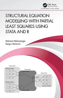 E-Book (epub) Structural Equation Modelling with Partial Least Squares Using Stata and R von Mehmet Mehmetoglu, Sergio Venturini
