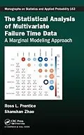 E-Book (epub) The Statistical Analysis of Multivariate Failure Time Data von Ross L. Prentice, Shanshan Zhao