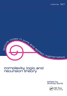 E-Book (epub) Complexity, Logic, and Recursion Theory von Andrea Sorbi