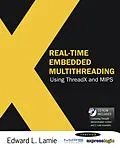 E-Book (epub) Real-Time Embedded Multithreading Using ThreadX and MIPS von Edward Lamie