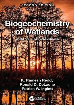 E-Book (epub) Biogeochemistry of Wetlands von K. Ramesh Reddy, Ronald D. Delaune, Patrick W. Inglett