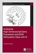 E-Book (epub) Analyzing High-Dimensional Gene Expression and DNA Methylation Data with R von Hongmei Zhang