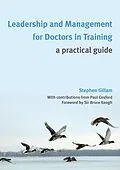 ePUB Leadership and Management for Doctors in Training von Stephen Gillam