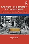 E-Book (epub) Political Philosophy In the Moment von Jim Josefson