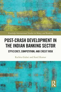 E-Book (epub) Post-Crash Development in the Indian Banking Sector von Rachita Gulati, Sunil Kumar