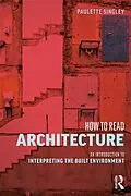 PDF How to Read Architecture von Paulette Singley