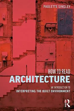PDF How to Read Architecture von Paulette Singley